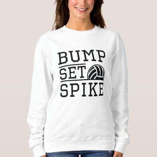 Bump Set Spike Sweatshirt (Vorderseite)