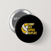 Bump Set Spike Wiederholen Volleyball Spaß Button (Vorne & Hinten)