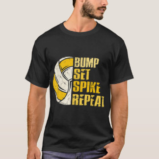 Bump Set Spike Wiederholen Volleyball Spaß T-Shirt