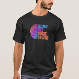 Bump Set Spike Wiederholung Sportspiel Beach Volle T-Shirt