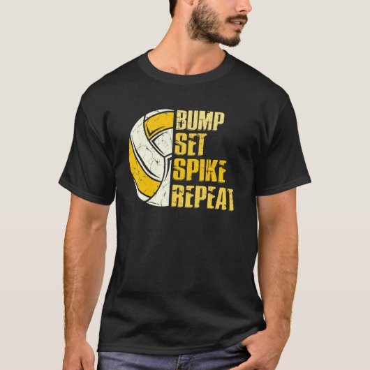 Bump Set Spike Wiederholung Volleyball T-Shirt (Vorderseite)