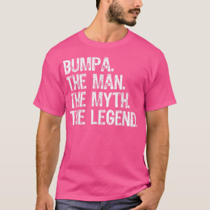 Bumpa Der Mann der Mythos der Legende Coole Witz  T-Shirt
