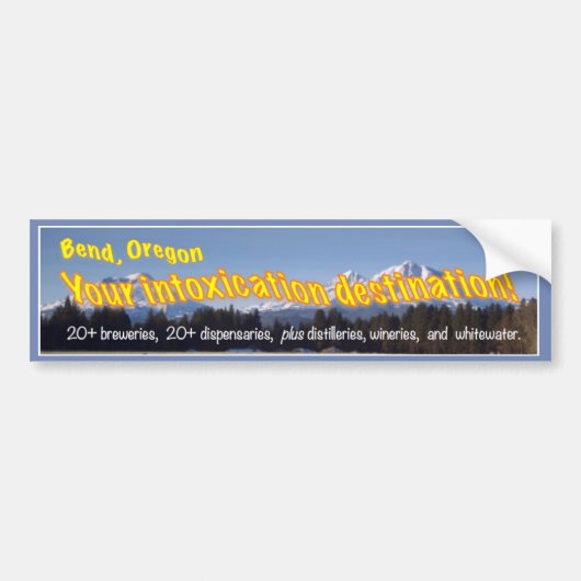 Bumper Sticker Bend Intoxication Destination Autoaufkleber (Vorne)