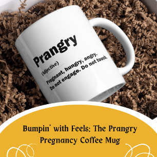 Bumpin' mit Füßen: Die Prangry-Schwangerschaft Kaffeetasse