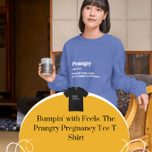 Bumpin' with Fees: The Prangry Pregnancy T-Shirt