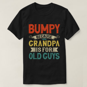Bumpy, denn Opa ist für alte Typ Vatertag T-Shirt