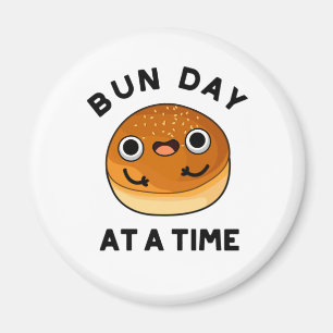 Bun Day in einer Zeit lustige Food Puff Magnet