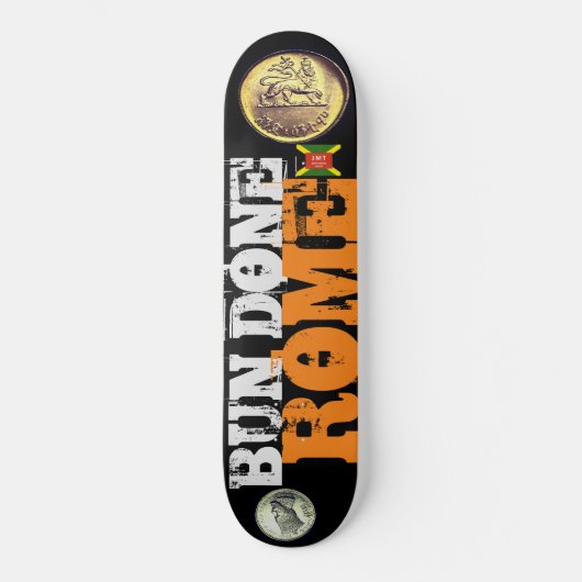 BUN DONE ROME Skateboard (Vorderseite)