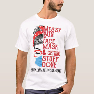 Bun-Face-Maske "Getüff Mental Health Worker" T-Shirt