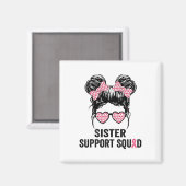 Bun Gl Sister Support Squad Brustkrebs-Auszeichnun Magnet (Vorderseite/Rückseite)