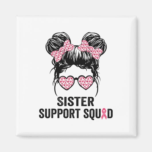Bun Gl Sister Support Squad Brustkrebs-Auszeichnun Magnet (Vorne)