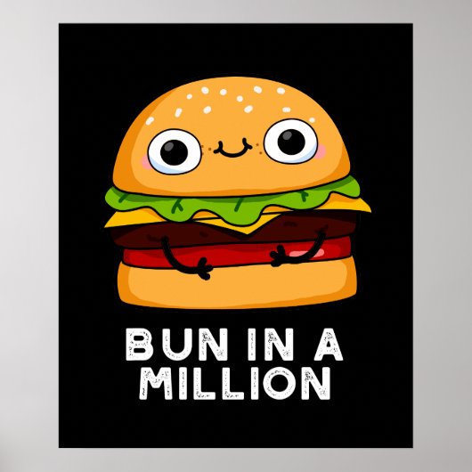 Bun in a Million Funny Burger Pun Dark BG Poster (Vorne)