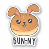 Bun-ny Funny Bunny Rabbit Bun Pun Aufkleber (Vorderseite)