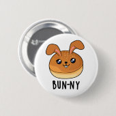 Bun-ny Funny Bunny Rabbit Bun Pun Button (Vorne & Hinten)