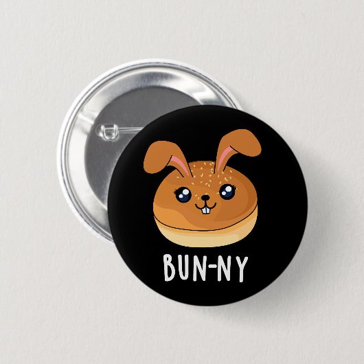 Bun-ny Funny Bunny Rabbit Bun Pun Dark BG Button (Vorne & Hinten)