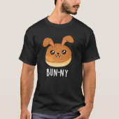 Bun-ny Funny Bunny Rabbit Bun Pun Dark BG T-Shirt (Vorderseite)