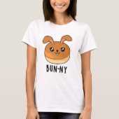 Bun-ny Funny Bunny Rabbit Bun Pun T-Shirt (Vorderseite)