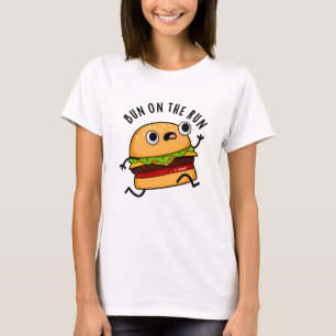 Bun on Run Funny Burger Pun T-Shirt