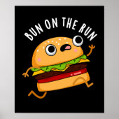 Bun on Run Funny Food Pun Dark BG Poster (Vorne)
