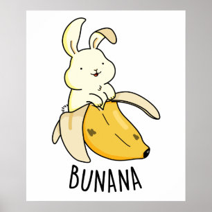 Bunana Funny Bunny in einem Bananenpuff Poster
