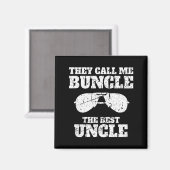 Buncle - They Call Me Buncle - The Uncle Funny  Magnet (Vorderseite/Rückseite)