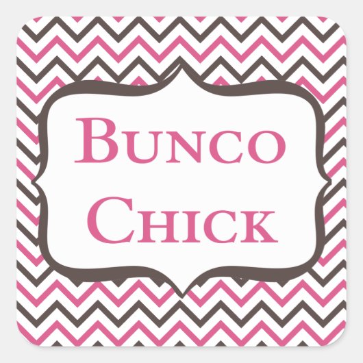 Bunco Chick mit Zickzack Design Quadratischer Aufkleber (Vorderseite)