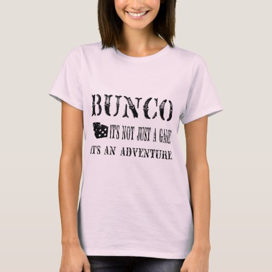 bunco, das nicht gerade ein Spiel sein ist T-Shirt (Vorderseite)