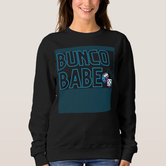 Bunco Dice Game Bunco Babe Sweatshirt (Vorderseite)