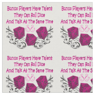 Bunco Fabric - Bunco Spieler haben Talent Stoff