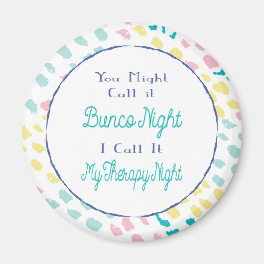 Bunco Funny Joke Abstrakte Party Therapie Nacht Magnet (Vorne)