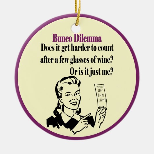 Bunco - lustiges Dilema Keramik Ornament (Vorne)