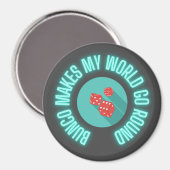 Bunco macht meine Welt zum Neon Magnet (Vorderseite/Rückseite)