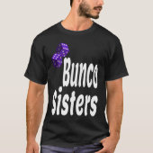 Bunco Sisters  Game Night Dice Game Matching Siste T-Shirt (Vorderseite)
