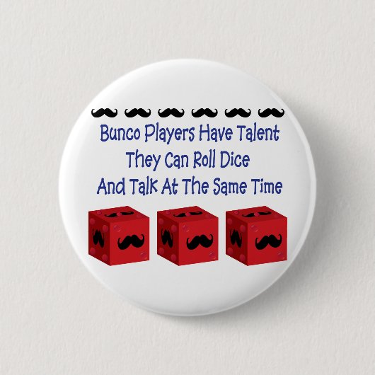 Bunco Spieler haben Talent-Schnurrbart-Version Button (Vorderseite)