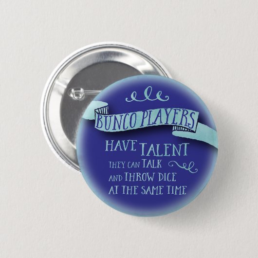 Bunco Spieler haben Talent - Wasser-Farbart Button (Vorne & Hinten)