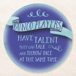 Bunco Spieler haben Talent - Wasser-Farbart Runder Pappuntersetzer