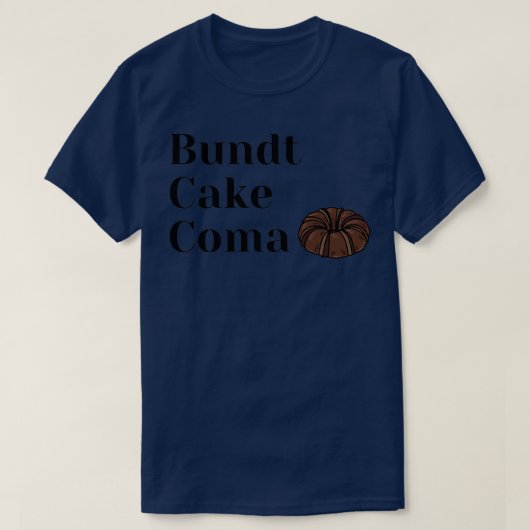 Bundt Cake Coma T-Shirt (Design vorne)
