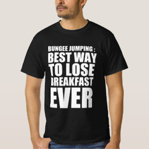 Bungee-Jumping: Beste Möglichkeit, das Frühstück z T-Shirt