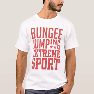Bungee Jumping - Extreme Sport Geschenk T-Shirt
