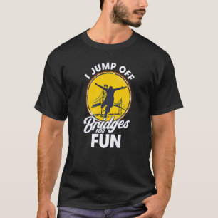 Bungee Jumping Jump Off Bridges Vintag Bungy Jump T-Shirt