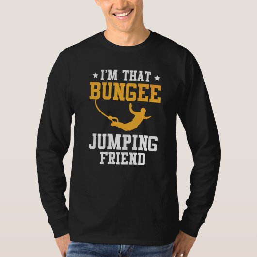 Bungee Jumping Jumping Bungy Bungee Jumping T-Shirt (Vorderseite)