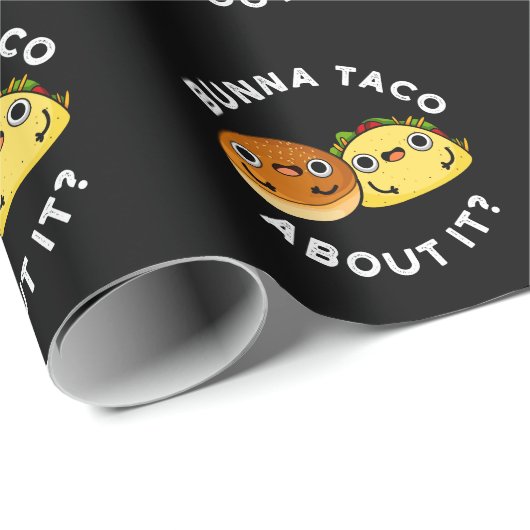 Bunna Taco über es Funny Food Puff Dark BG Geschenkpapier (Rolleneckpunkt)