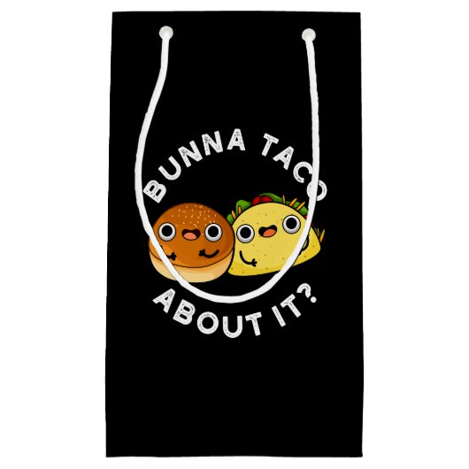 Bunna Taco über es Funny Food Puff Dark BG Kleine Geschenktüte (Vorderseite)