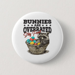 Bunnies sind überbewertet Bleibe Feral Funny Racco Button