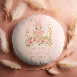 Bunny Ballerina Wir sind Tutu Erregte Babydusche Rundes Kissen