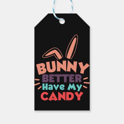 Bunny besser haben meine Süßigkeiten Geschenkanhänger (Vorderseite)
