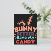 Bunny besser haben meine Süßigkeiten Postkarte (Stehend Vorderseite)