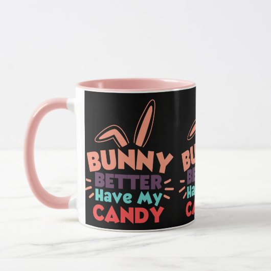 Bunny besser haben meine Süßigkeiten Tasse (Links)