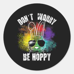 Bunny Don't Mach dir keine Sorgen, wenn du hoppy s Runder Aufkleber