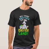 Bunny Eat Chocolate Eggs Will Trade Brother For Ea T-Shirt (Vorderseite)